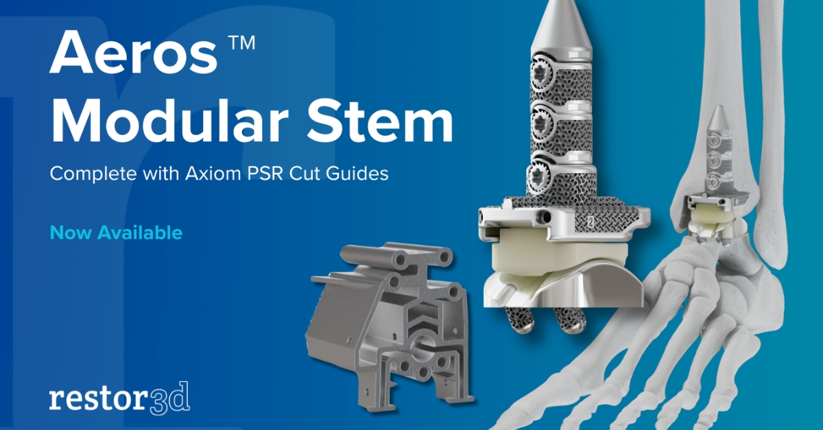 restor3d Releases Aeros Modular Stem System for Ankle Replacement